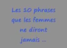 Les dix phrases que les femmes ne diront jamais