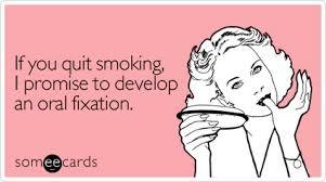 Si tu arrêtes de fumer je te promets de faire une fixation orale.