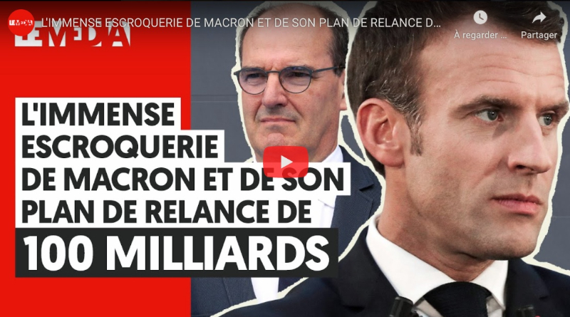 L'immense escroquerie de Macron et de son plan de relance à 100 milliards d'euros