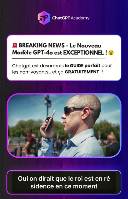 Ce que peut faire ChatGPT-4o pour les non ou mal voyants
