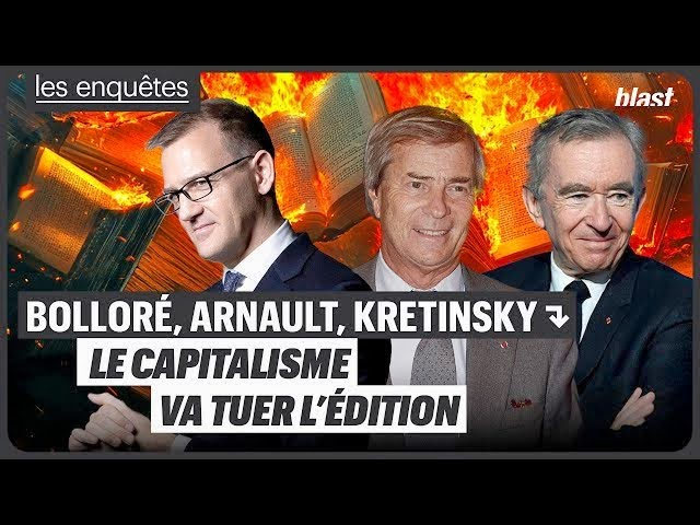 BOLLORÉ, ARNAULT, KRETINSKY : LE CAPITALISME VA TUER L’ÉDITION BOLLORÉ, ARNAULT, KRETINSKY : LE CAPITALISME VA TUER L’ÉDITION
