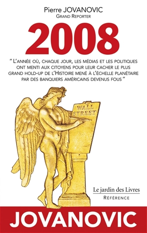 2008 : le grand braquage financier et ses répercussions