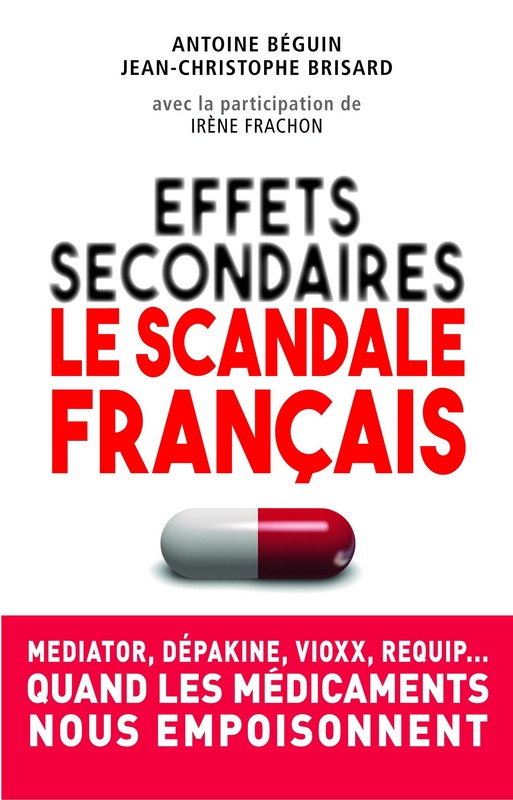Le scandale des effets secondaires, la nouvelle enquête du Dr Irène Frachon