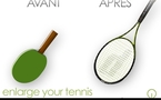 Enlarge your tennis !