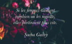 Une citation de Sacha Guitry qui m'a fait réfléchir.