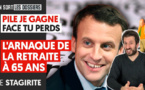 Réforme des retraites : pile je gagne, face... tu perds !