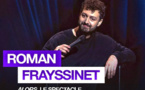 "Alors" spectacle à l'Olympia, complet, de Roman Frayssinet