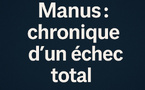 Manus : chronique d’un échec total