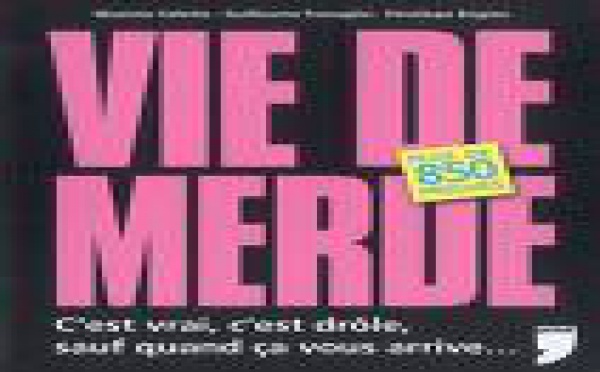 Ma sélection "Vie de merde de la semaine"