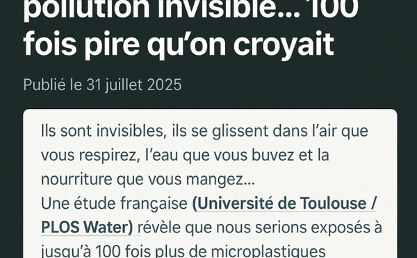 Microplastiques : une pollution invisible ... 100 fois pire qu'on le croyait