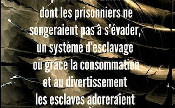 Aldous Huxley l'avait prédit, Macron l'a fait !