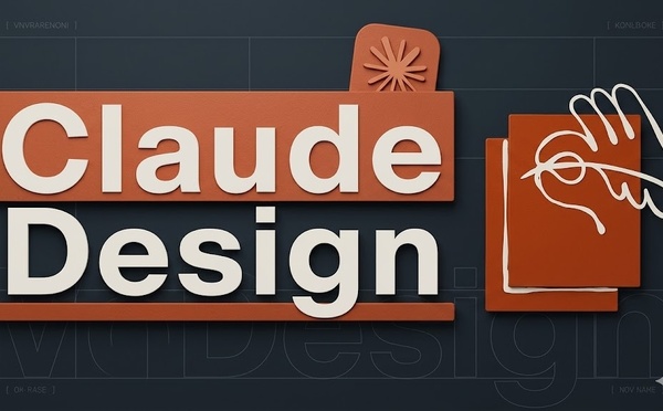 Claude Design : Anthropic révolutionne la création visuelle avec l'IA