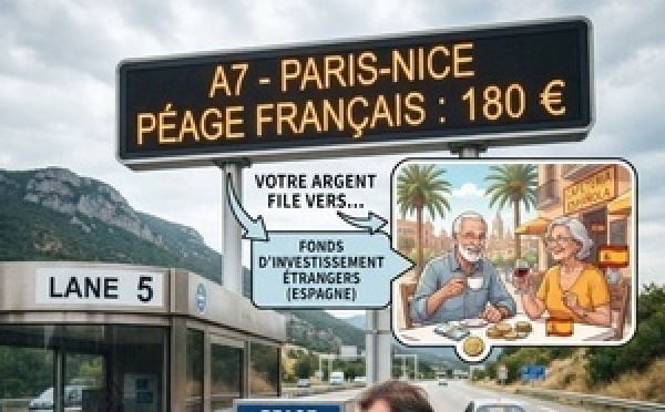 🚗💸Péages français : 180 € pour Paris-Nice, et votre argent part pour l’Espagne !